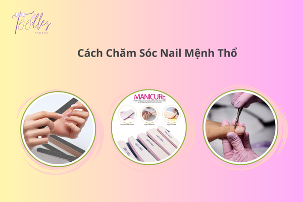 cach-cham-soc-nail-menh-tho