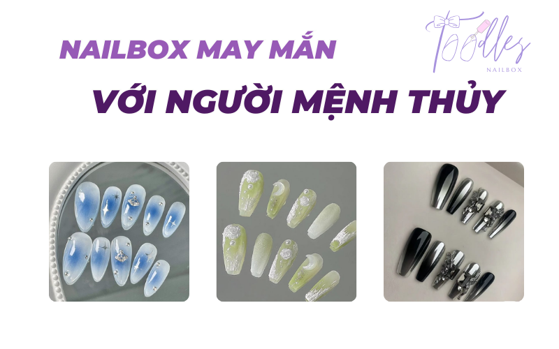 mau-mong-hop-menh-thuy-nailbox-may-man-voi-nguoi-menh-thuy