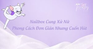 nailbox-cung-xu-nu-phong-cach-don-gian