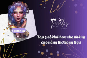 nailbox-nhe-nhang-cho-nang-tho-song-ngu