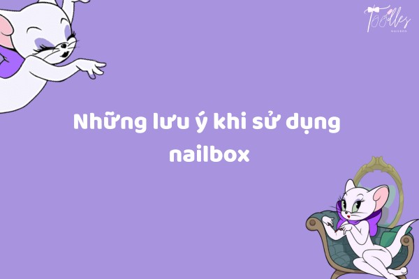 nhung-luu-y-khi-su-dung-nailbox