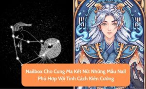 Nailbox Cho Cung Ma Kết Nữ: Những Mẫu Nail Phù Hợp Với Tính Cách Kiên Cường